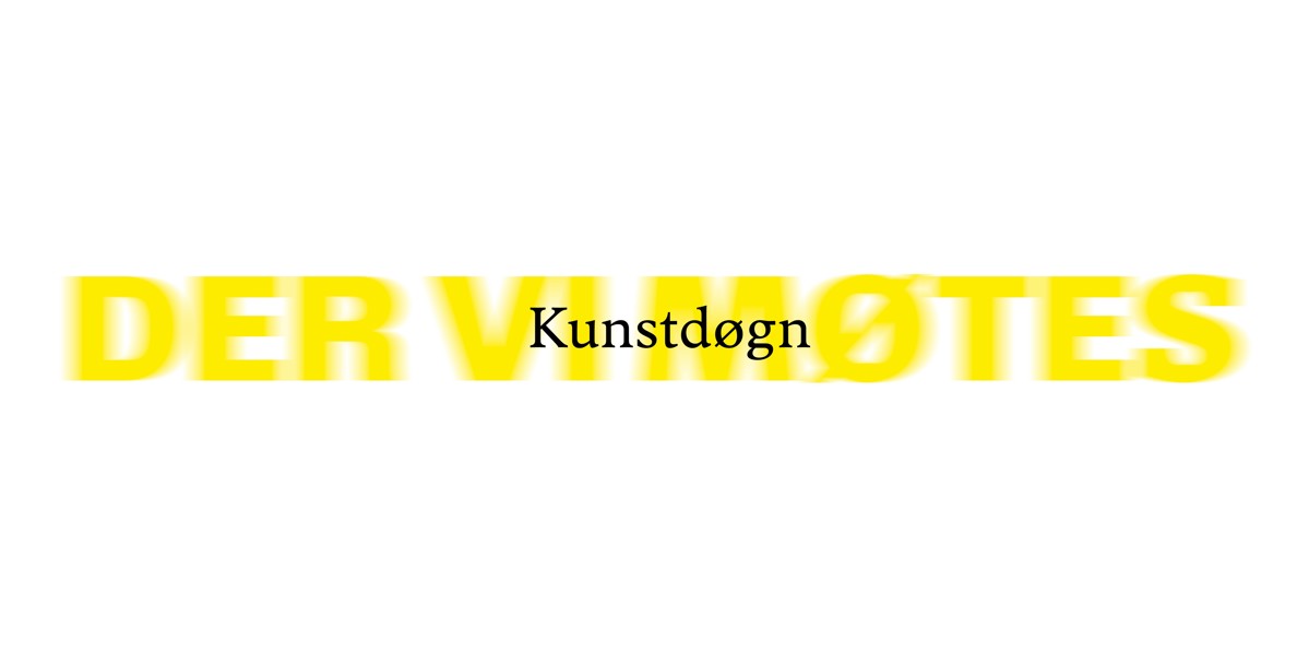 Grafikk med teksten "Kunstdøgn" og "Der vi møtes"