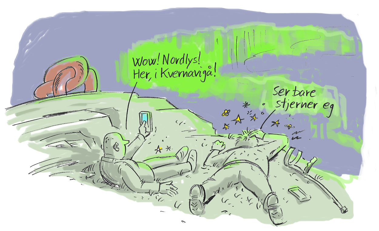 Vitsetegning med to unge menn som er ute seint på kvelden. Han ene tar bilde av nordlyset og sier: "Wow! Nordlys! Her, i Kvernavigå!" Han andre har ramla og slått hodet sitt, han sier: "Ser bare stjerner eg...."